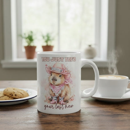 You Just Yeed Your Last Haw – Funny Cowboy 11oz Ceramic Mug