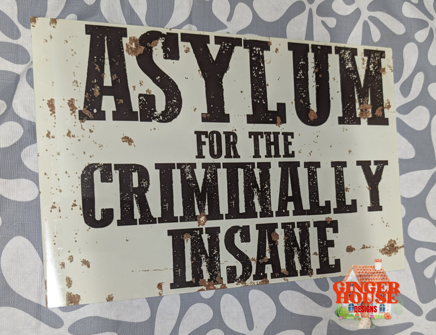 Humorous Metal Sign – Indoor & Outdoor Friendly