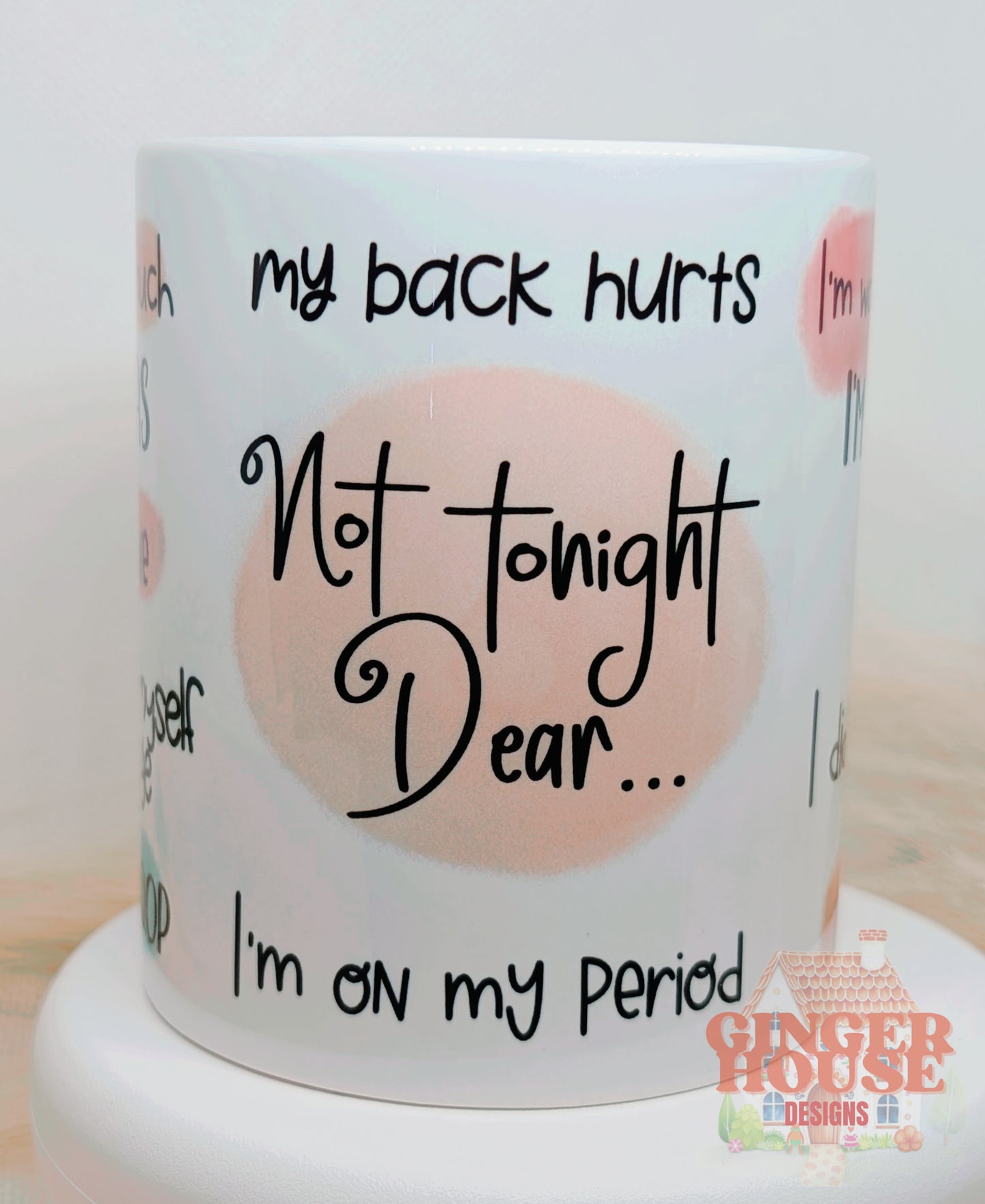 Not Tonight Dear… Excuse Mug