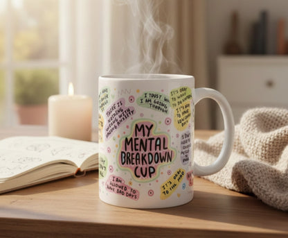 Mental Breakdown Mug – Affirmation Edition