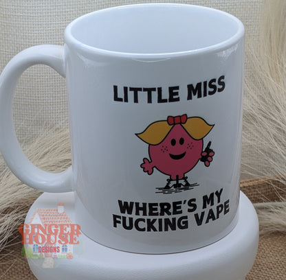 Little Miss Where’s My Fing Vape Mug*