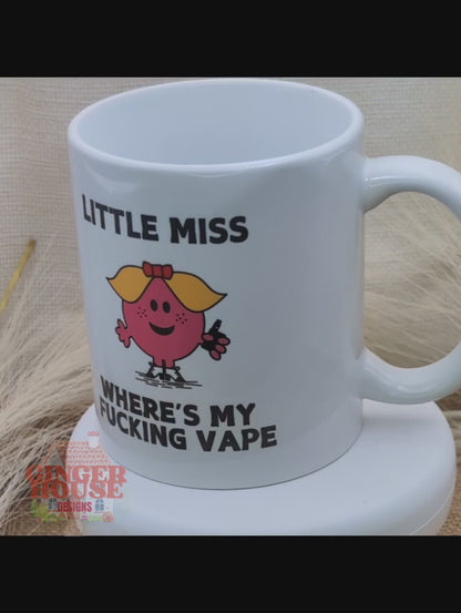 Little Miss Where’s My Fing Vape Mug*