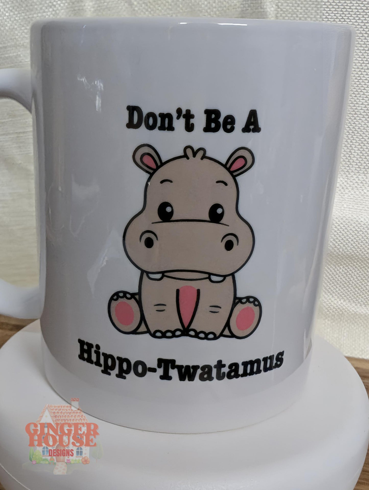 Don’t Be A Hippo-Twatamus Mug